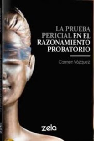 PRUEBA PERICIAL EN EL RAZONAMIENTO PROBATORIO LA